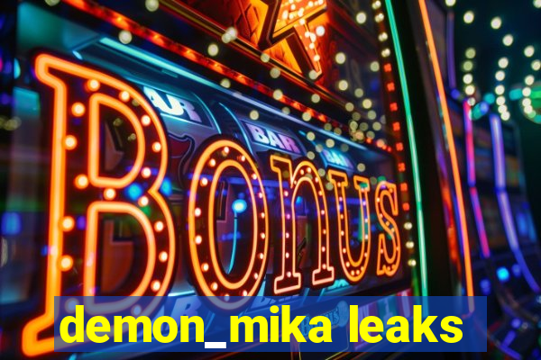 demon_mika leaks